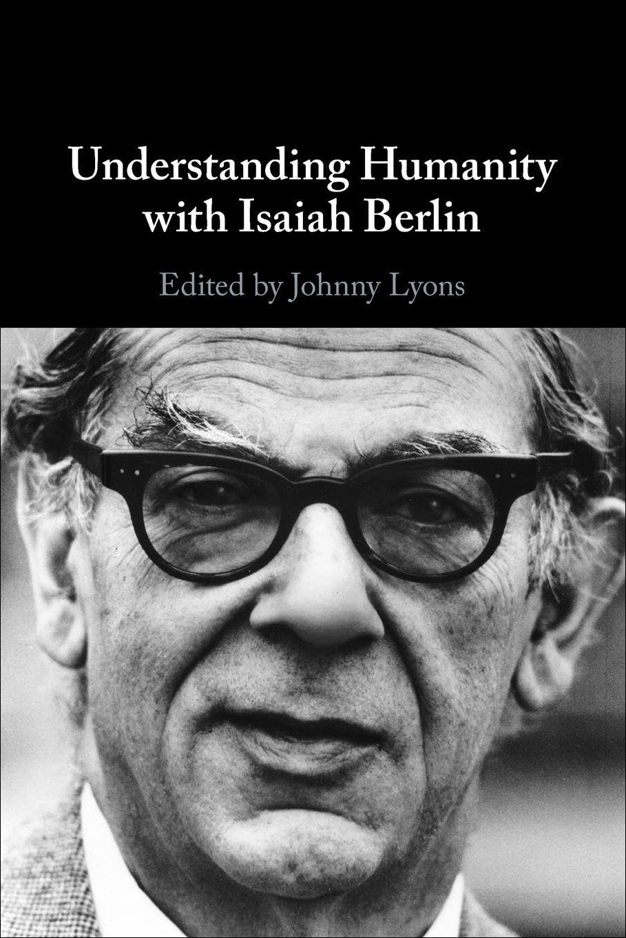 Johnny Lyons, Understanding Humanity with Isaiah Berlin
